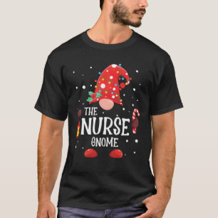 The Nurse Gnome Matching Family Christmas Gnome Pa T-Shirt