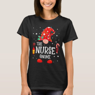 The Nurse Gnome Matching Family Christmas Gnome Pa T-Shirt