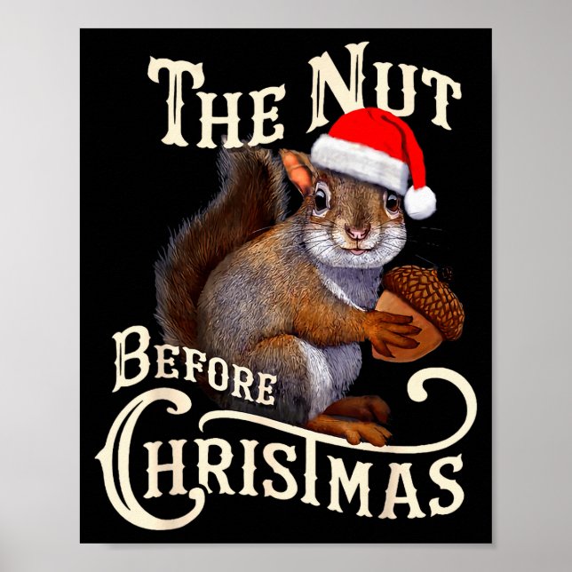 The Nut Before Christmas Squirrel Funny  Poster (Front)