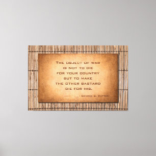 The object of war quote by General George Patton Canvas Print