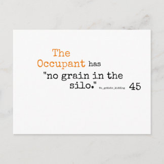 The Occupant Has No Grain in the Silo Postcard