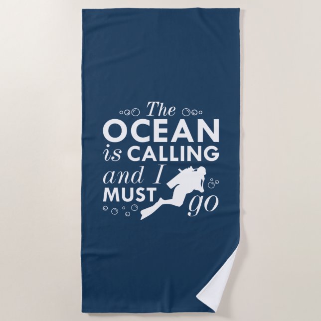 The Ocean Is Calling And I Must Go Beach Towel (Front)