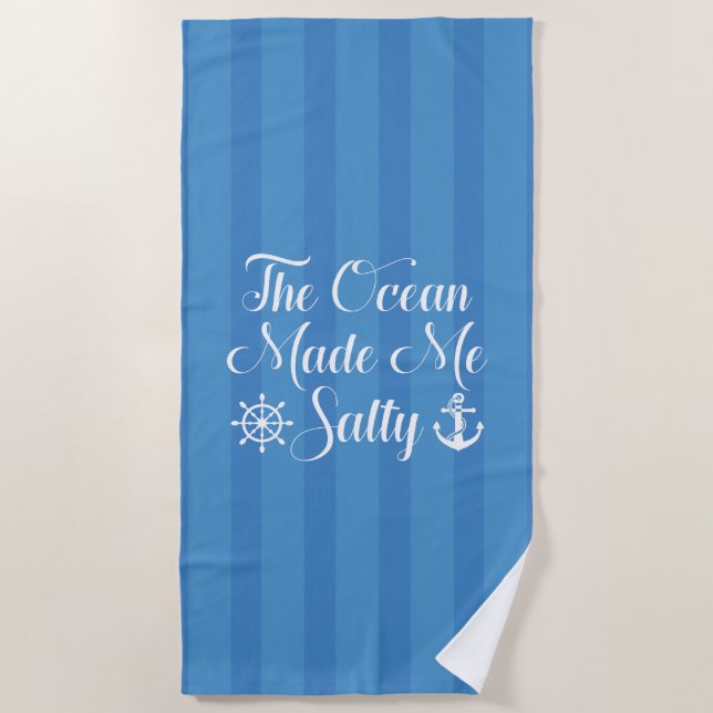 The Ocean Made Me Salty Beach Towel (Front)