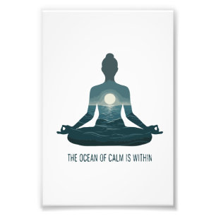 "The Ocean of Calm is Within" Yoga Meditation  Photo Print