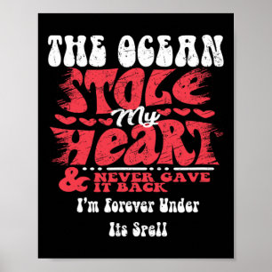 The Ocean Stole My Heart ~ Funny Valentines Day Poster
