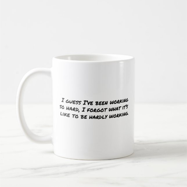 The Office Hardly Working Quote  Coffee Mug (Left)