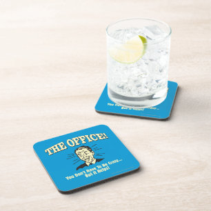 The Office: You Don't Have to Be Crazy Coaster