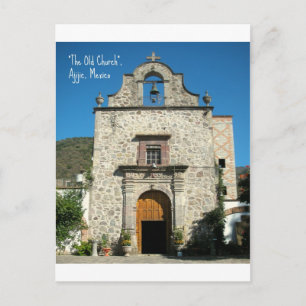 "The Old ChUrch" Ajijic, Mexico Postcard