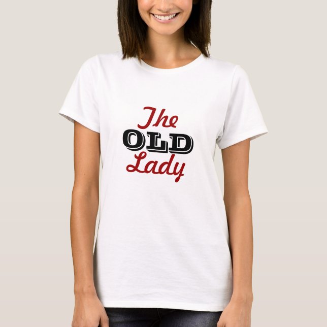 The Old Lady T-Shirt (Front)
