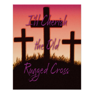 The Old Rugged Cross Poster