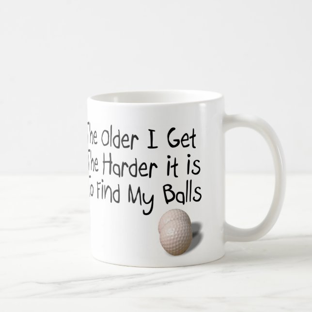The older I get Coffee Mug (Right)
