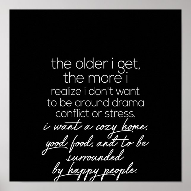 the older i get the more i realize poster (Front)