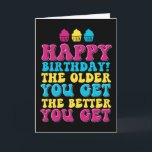 The Older You Get The Better Banana Funny Birthday Card<br><div class="desc">Funny, humourous and sometime sarcastic birthday cards for your family and friends. Get this fun card for your special someone. Visit our store for more cool birthday cards.</div>