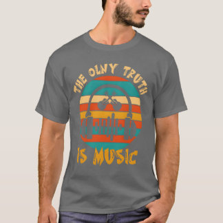 The Olny Is Music gift T-Shirt
