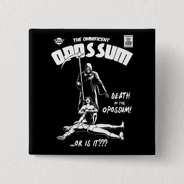 The Omnificent Opossum 2 Inch Square Button (Front)