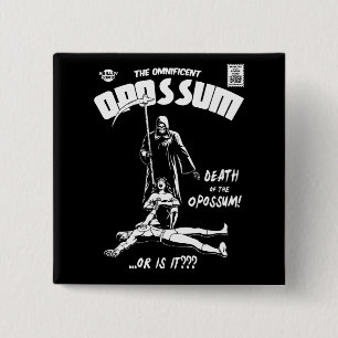 The Omnificent Opossum 2 Inch Square Button