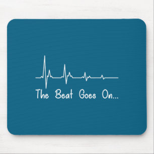 The On Heart Attack Survivor Beat Goes Mouse Pad