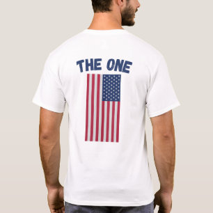 The One American flag Original Patriotic Fashion T-Shirt