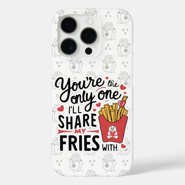 The one I’ll Share My Fries With Funny Valentines Case-Mate iPhone Case (Back)