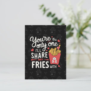 The one I’ll Share My Fries With Funny Valentines Holiday Postcard