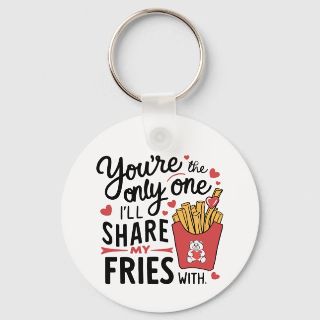 The one I’ll Share My Fries With Funny Valentines Keychain (Front)