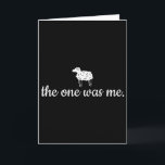 The One Was Me Lost Sheep He Left The 99 Luke 15_4 Card<br><div class="desc">The One Was Me Lost Sheep He Left The 99 Luke 15_4 Christian</div>