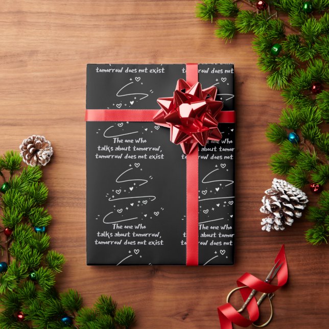 The One Who Talks About Tomorrow, Tomorrow Does No Wrapping Paper (Holiday Gift)