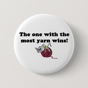 The One With The Most Yarn Wins 2 Inch Round Button