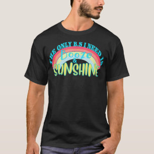 The Only BS I Need Is Booze And Sunshine Summer Ra T-Shirt