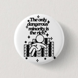 The Only Dangerous Minority 1 Inch Round Button