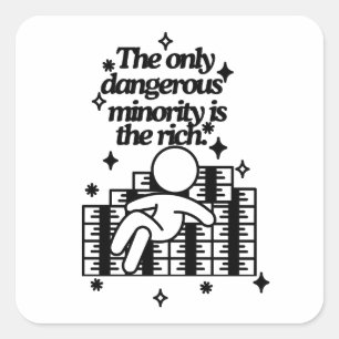 The Only Dangerous Minority Square Sticker