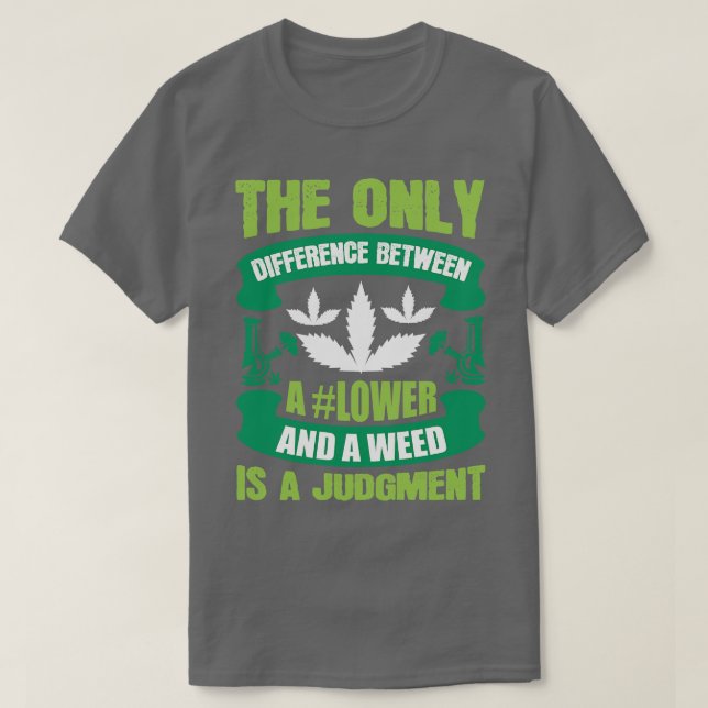The Only Difference Is A Judgement T-Shirt (Design Front)