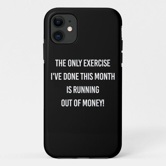 The Only Exercise I've Done This Month Is..| Sarca Case-Mate iPhone Case (Back)