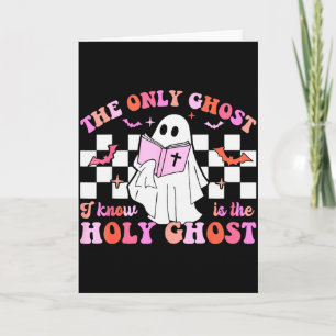 The Only Ghost I Know Is The Holy Ghost Christian  Card