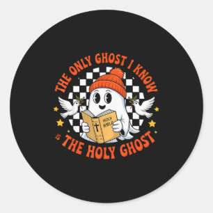 The Only Ghost I Know Is The Holy Ghost Christian Classic Round Sticker