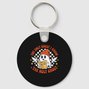 The Only Ghost I Know Is The Holy Ghost Christian Keychain