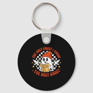 The Only Ghost I Know Is The Holy Ghost Christian Keychain