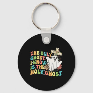 The Only Ghost I Know Is The Holy Ghost Christian Keychain