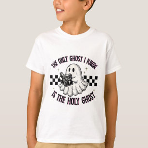The Only Ghost I Know Is The Holy Ghost Funny Boo  T-Shirt