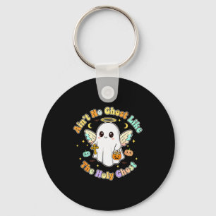 The Only Ghost I Know Is The Holy Ghost Halloween  Keychain