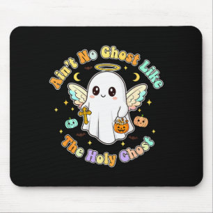 The Only Ghost I Know Is The Holy Ghost Halloween Mouse Pad