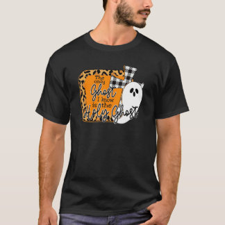 The Only Ghost I Know Is The Holy Ghost Halloween  T-Shirt