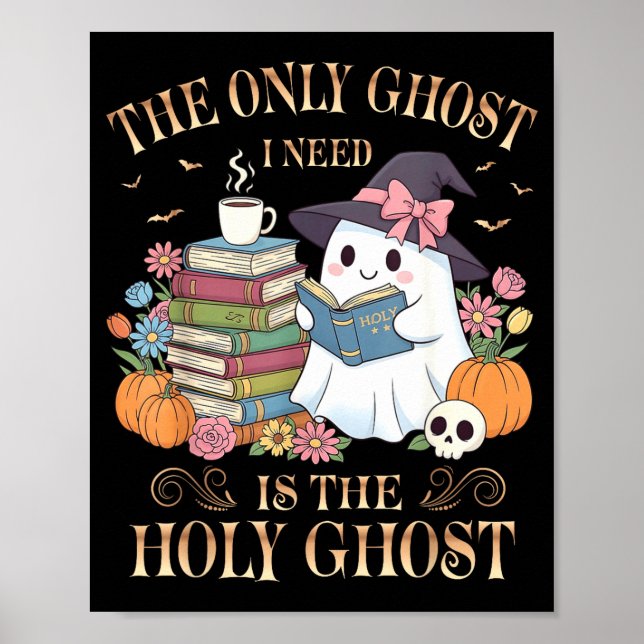 The Only Ghost I Need Is The Holy Ghost Books Read Poster (Front)