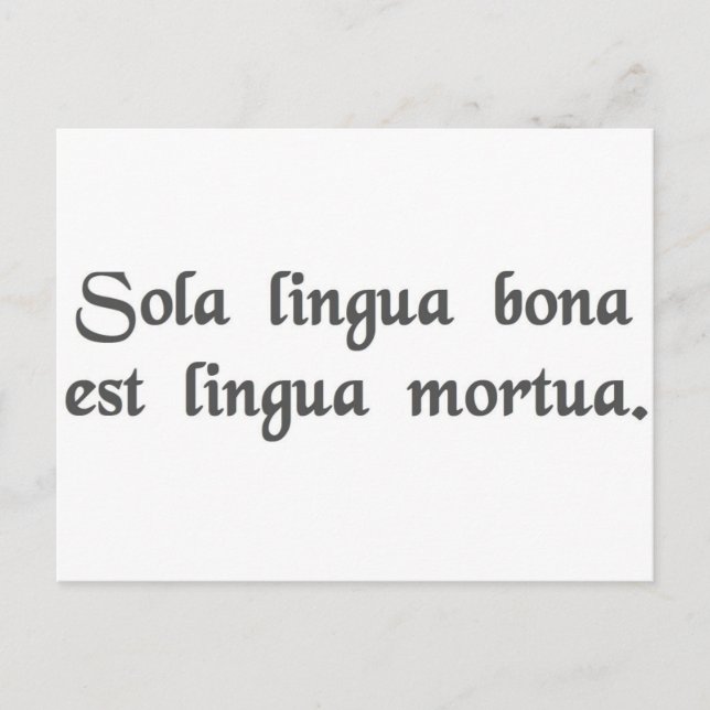 The only good language is a dead language. postcard (Front)