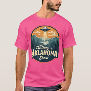 The Only In Oklahoma Show T-Shirt