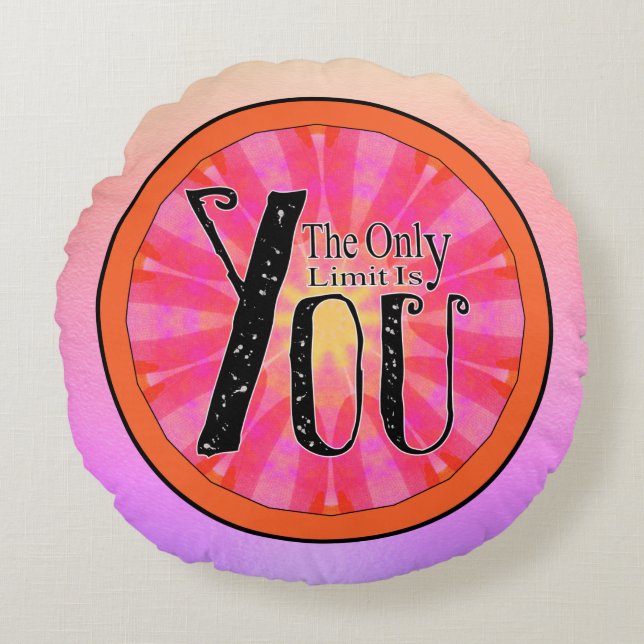 The Only Limit Is You Custom Name Positive Quote  Round Pillow (Front)