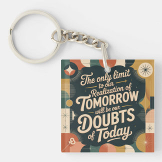 The Only Limit To Our Realization Of Tomorrow