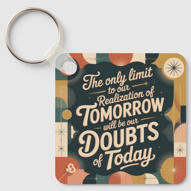 The Only Limit To Our Realization Of Tomorrow Keychain (Front)