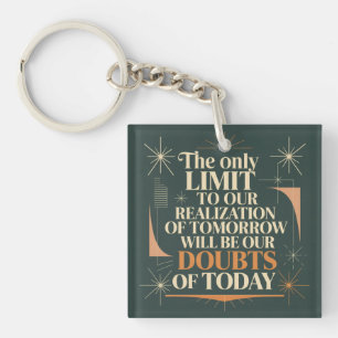 The Only Limit To Our Realization Of Tomorrow Keychain