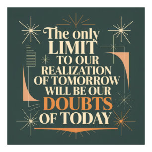 The Only Limit To Our Realization Of Tomorrow Photo Print